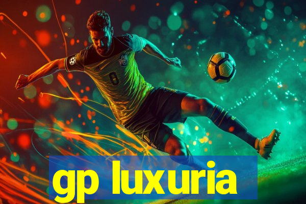 gp luxuria
